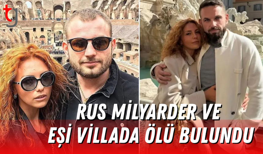 Rus milyarder ve eşi villada ölü bulundu
