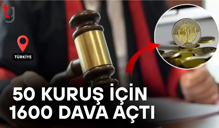 50 kuruşluk BSMV  için 1600 dava açtı