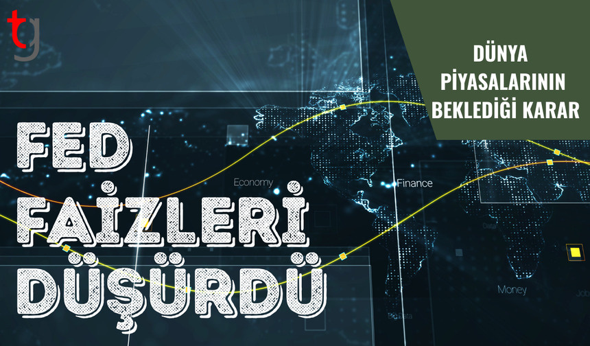 Fed faiz kararını açıkladı