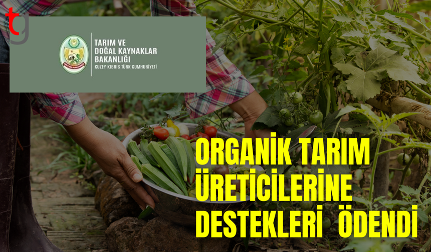 Organik tarım yapan üreticilere hakedişleri ödendi