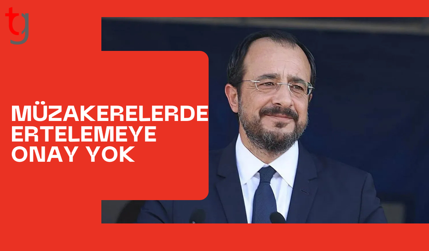 Hristodulidis’ten müzakere erteleme önerisine ret