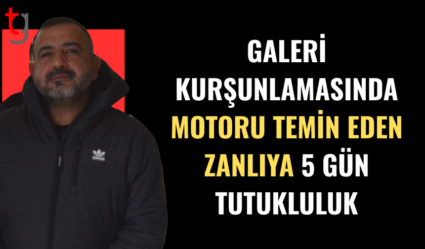 Kurşunlamada kullanılan motosikleti temin eden zanlıya 5 gün tutukluluk