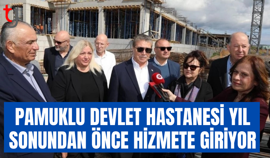 Pamuklu hastanesi yıl bitmeden açılıyor