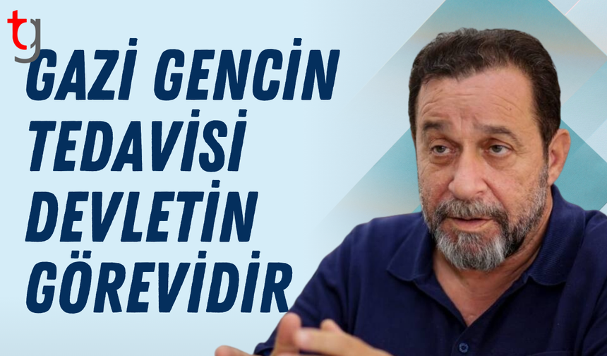 Gazi gencin tedavisi için devlete çağrı