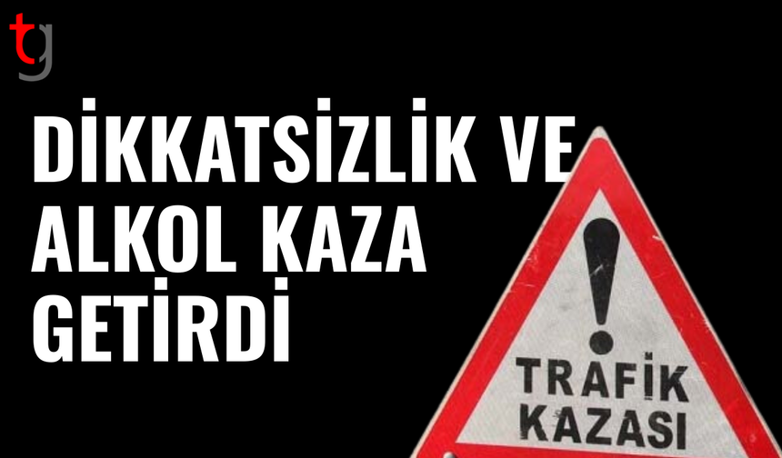 Trafik kazaları: üç kişi yaralandı, bir sürücü tutuklandı