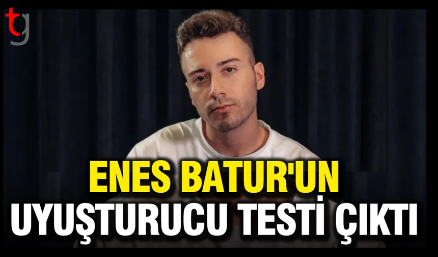 Enes Batur’un uy*şturucu testi pozitif çıktı iddiası