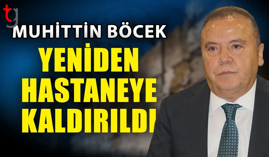 Tutuklu bulunan Muhittin Böcek yeniden hastaneye kaldırıldı