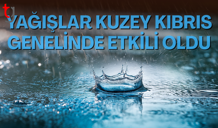 Son 24 saatte en fazla yağış Tatlısu’da ölçüldü