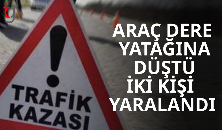 Trafik kazası: Araç dere yatağına düştü