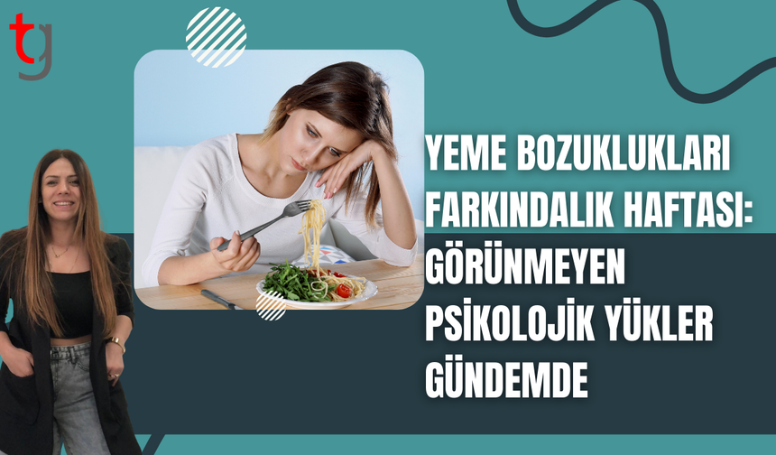 Yeme bozuklukları farkındalık haftası: aynadaki beden değil, görünmeyen hikâye