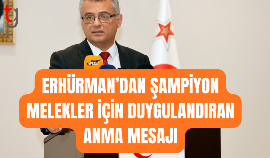 Erhürman, Şampiyon Melekleri andı