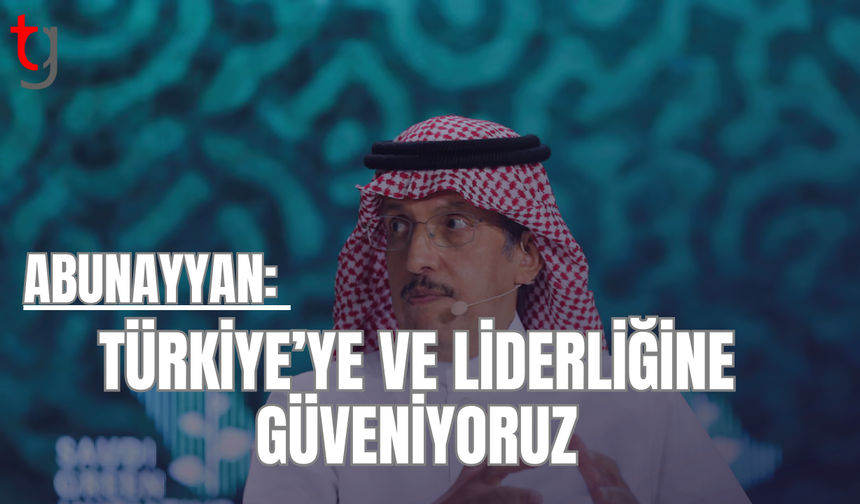 Türkiye-Suudi enerji iş birliğinde ikinci faz COP31’de imzalanacak