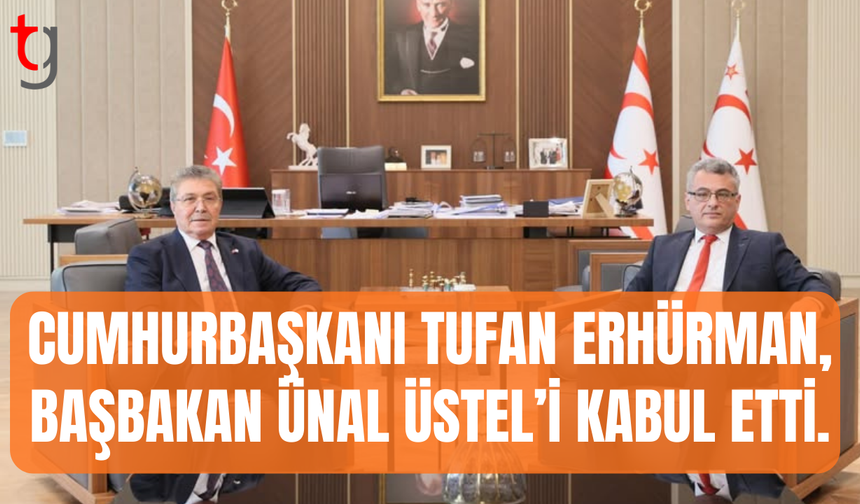 Cumhurbaşkanı Erhürman ile Başbakan Üstel bir araya geldi