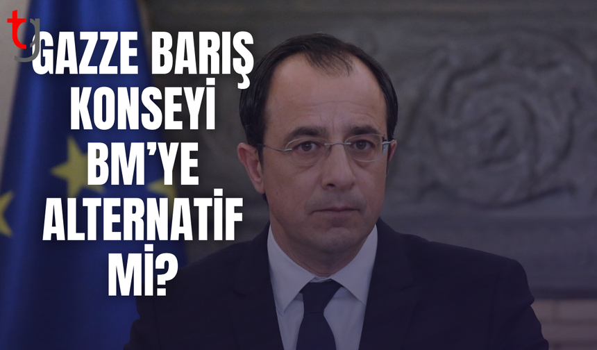 Hristodoulidis’ten Gazze barış konseyi kararı