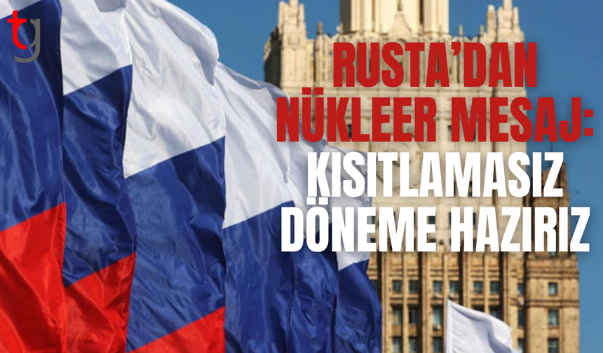 Rusya: Nükleer kısıtlamaların olmadığı bir dünyaya hazırız