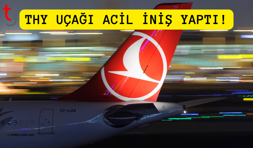 THY Uçağı Hindistan’a Acil İniş Yaptı