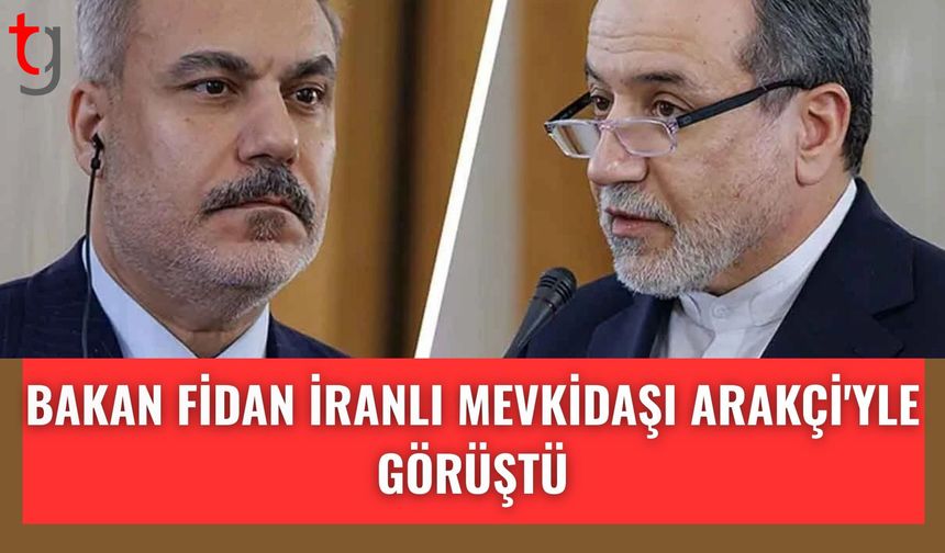 Fidan, İranlı Bakan Arakçi ile bir araya geldi
