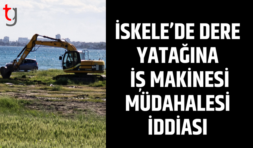İskele’de dere yatağına müdahale iddiası