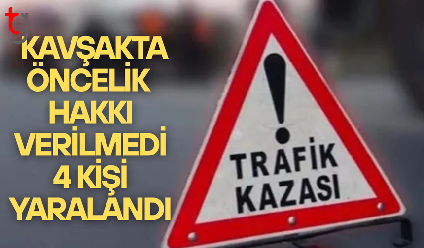 Kavşakta öncelik vermedi, kaza meydana geldi