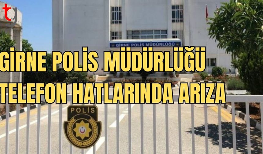 Girne Polis Müdürlüğü telefon hatlarında arıza: Alternatif hat paylaşıldı