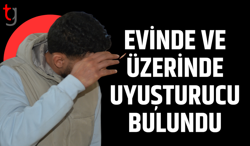 Yasaklı maddelerle yakalanan zanlıya tutukluluk kararı