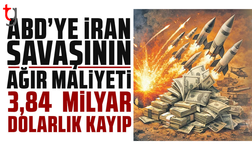 ABD’ye İran savaşının ağır maliyeti: 3,84 milyar dolarlık kayıp