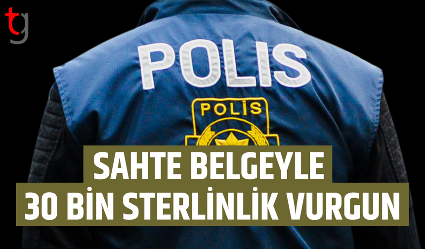 Sahte arsa belgesiyle 30 bin sterlinlik dolandırıcılık