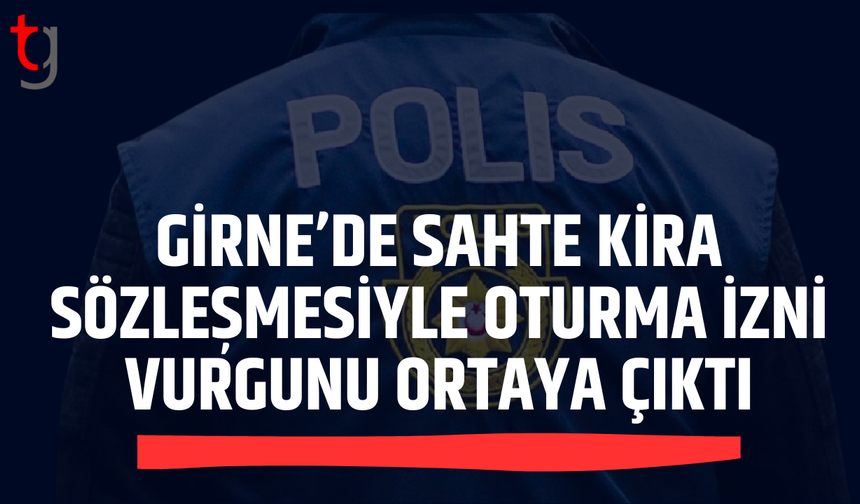 Girne’de sahte kira sözleşmesiyle oturma izni oyunu ortaya çıktı