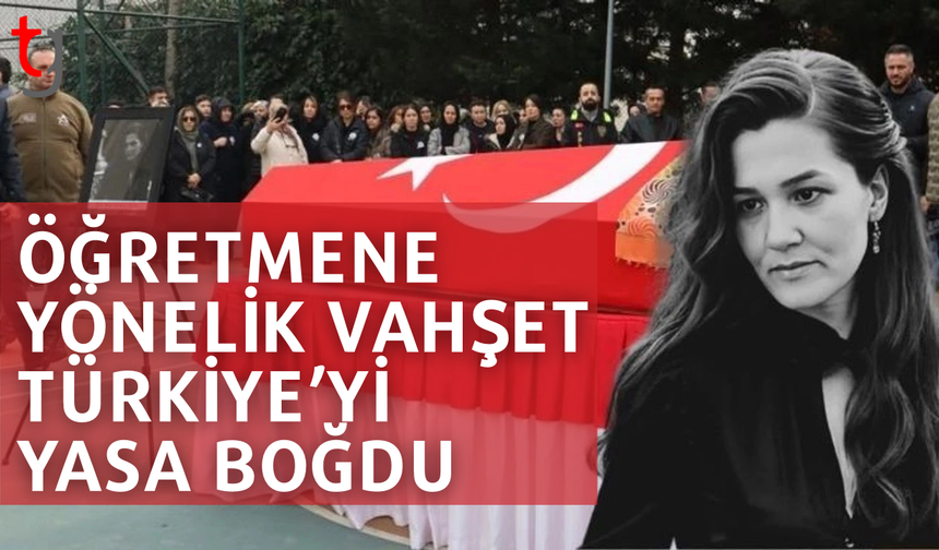 İstanbul'da öldürülen öğretmen son yolculuğuna uğurlandı