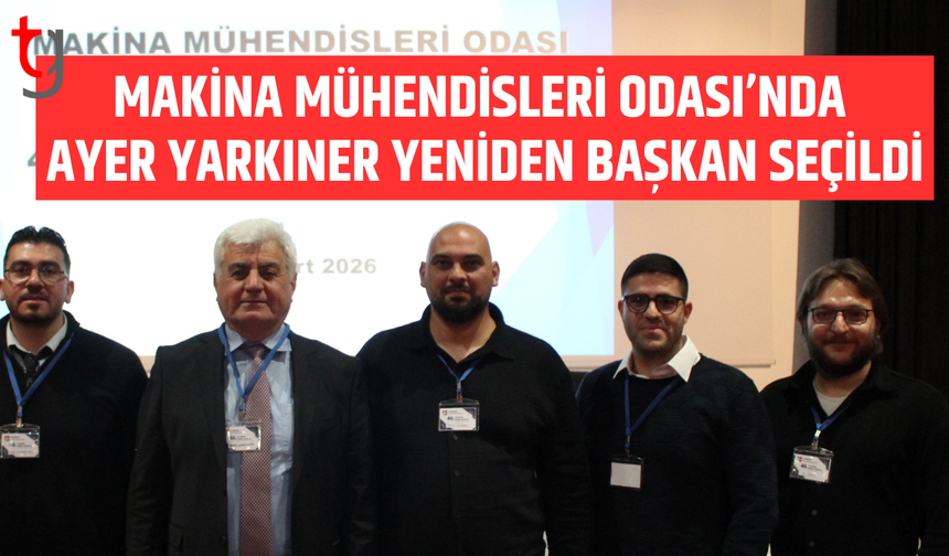 Ktmmob Makina Mühendisleri Odası’nın 46. olağan genel kurulu tamamlandı
