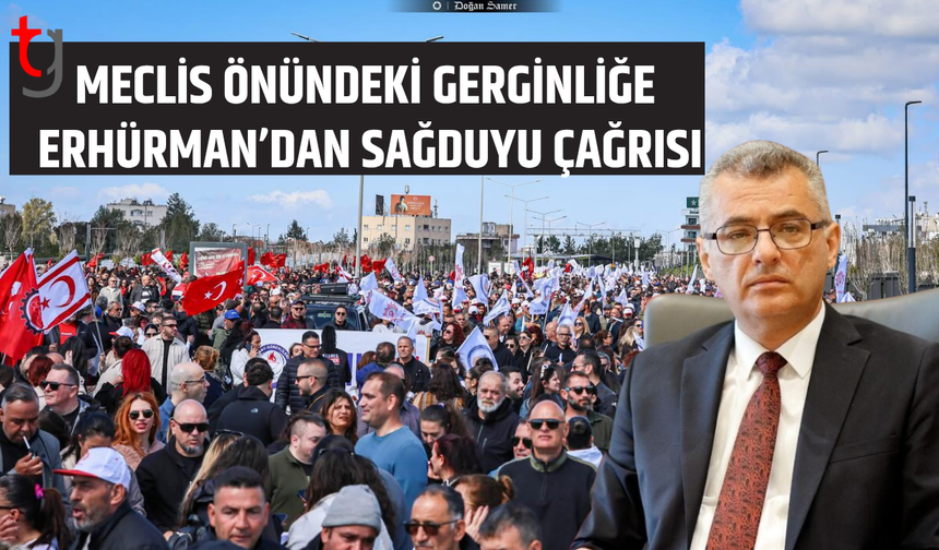 Cumhurbaşkanı Erhürman’dan meclis önündeki olaylara tepki