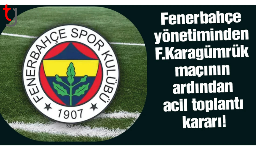 Fenerbahçe’de Karagümrük mağlubiyeti sonrası acil toplantı