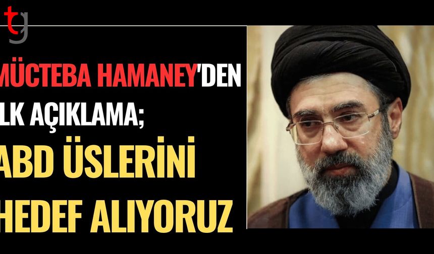 Mücteba Hamaney'den ilk açıklama: ABD üslerini hedef alıyoruz