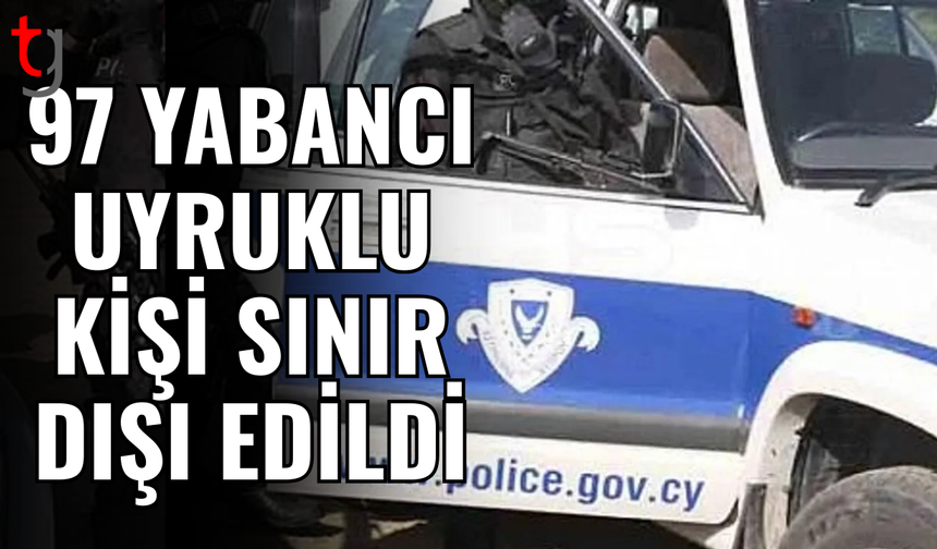 Rum yönetimi 97 yabancı uyrukluyu sınır dışı etti