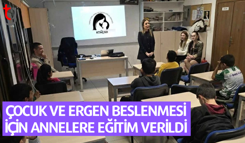 Çocuk ve ergen beslenmesi konusunda annelere bilgilendirme eğitimi verildi