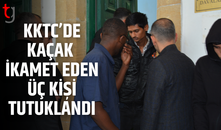 Kaçak kalan üç kişi tespit edildi tutuklandılar