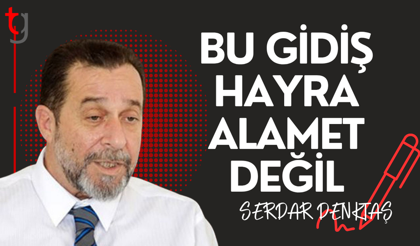 Serdar Denktaş’tan ekonomi uyarısı: Yanlış politikalar hayatı pahalılaştırıyor