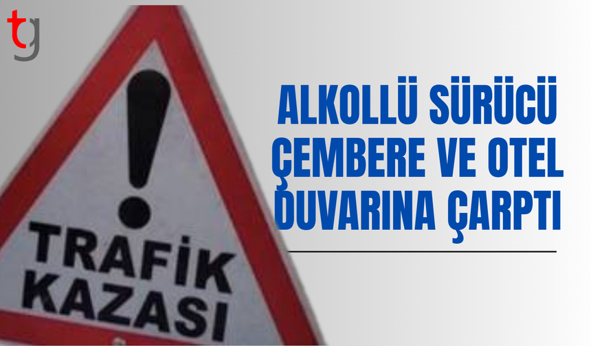 Alkollü sürücü direksiyon hakimiyetini kaybetti