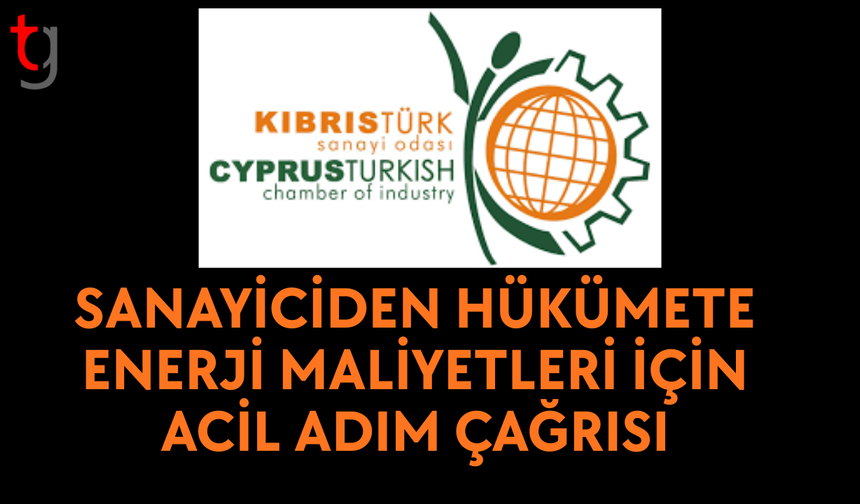 KKTC sanayisinden enerji maliyetlerine karşı acil çağrı