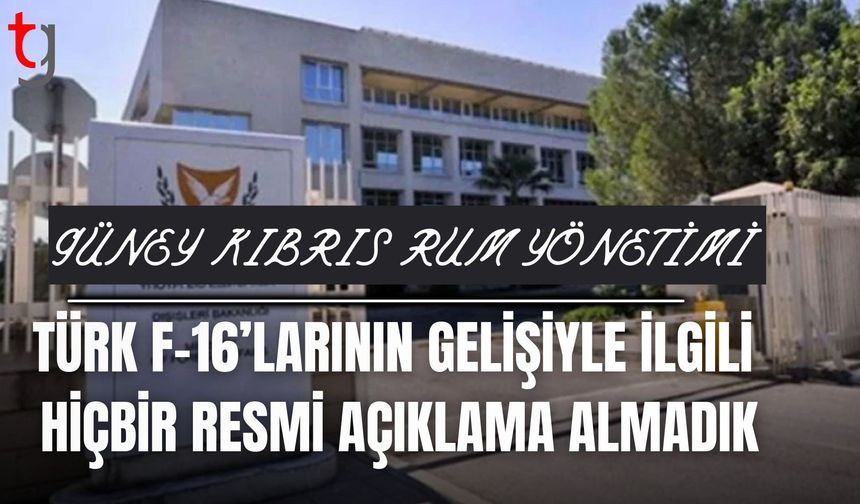 Rum yönetimi: Türk F-16’larının gelişiyle ilgili hiçbir resmi açıklama almadık, itirazımız var