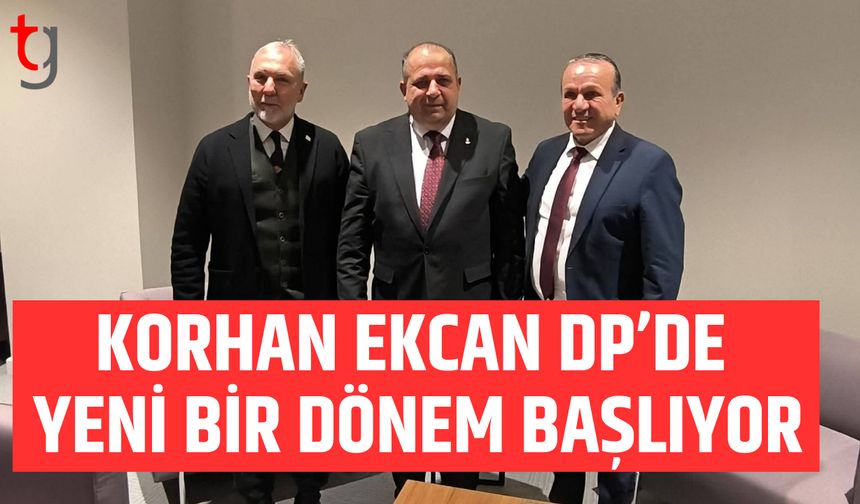 Korhan Ekcan DP’de yeni bir sayfa açıyor