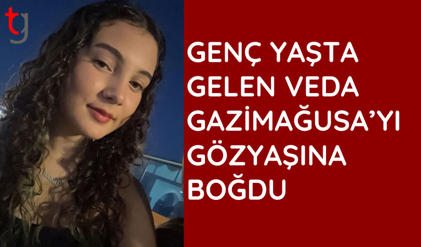 Türkiye’den gelen acı haber Gazimağusa’yı yasa boğdu