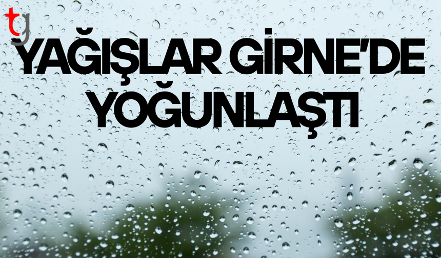 Girne yağışta zirveye çıktı