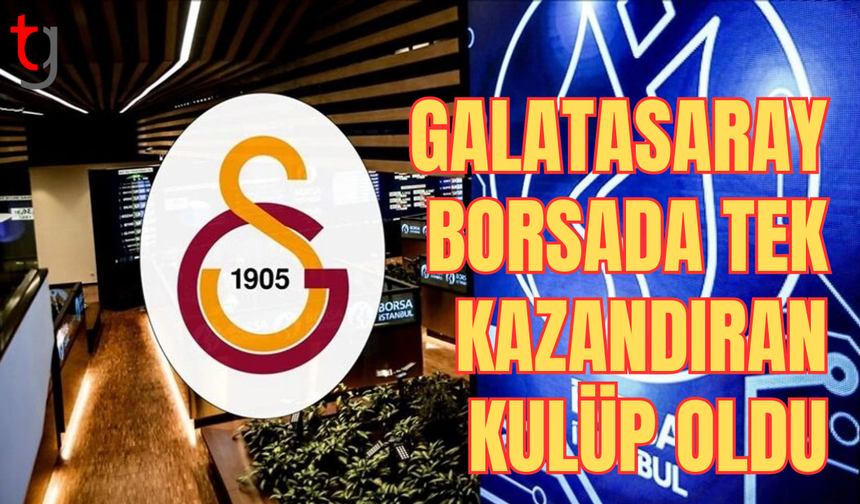 Galatasaray borsada yatırımcısını sevindiriyor