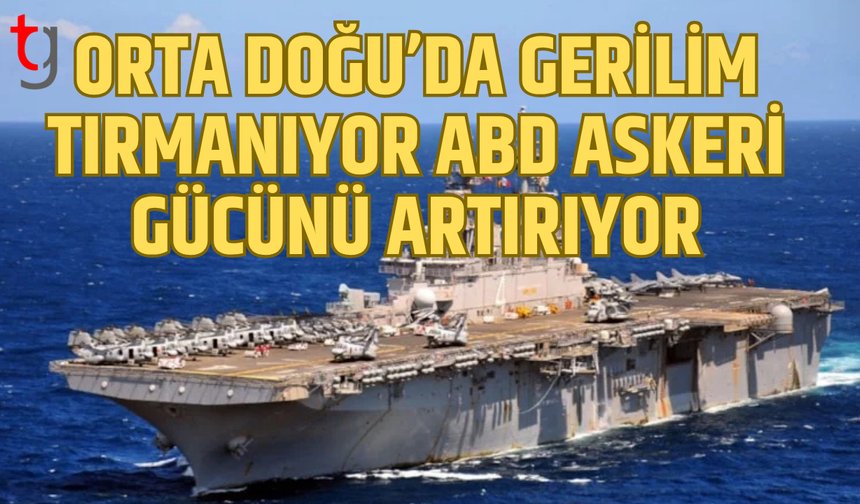 ABD Orta Doğu’ya binlerce ek deniz piyadesi gönderiyor