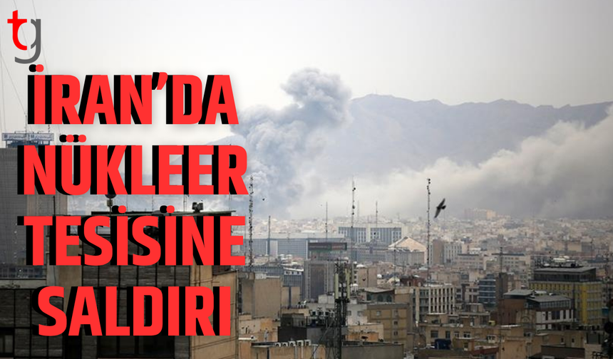 Natanz Nükleer Tesisi'ne saldırı düzenlendi