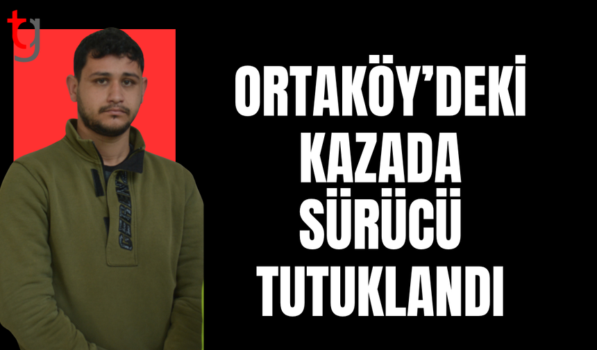 Dikkatsizlik kazayı getirdi: Sürücü tutuklandı