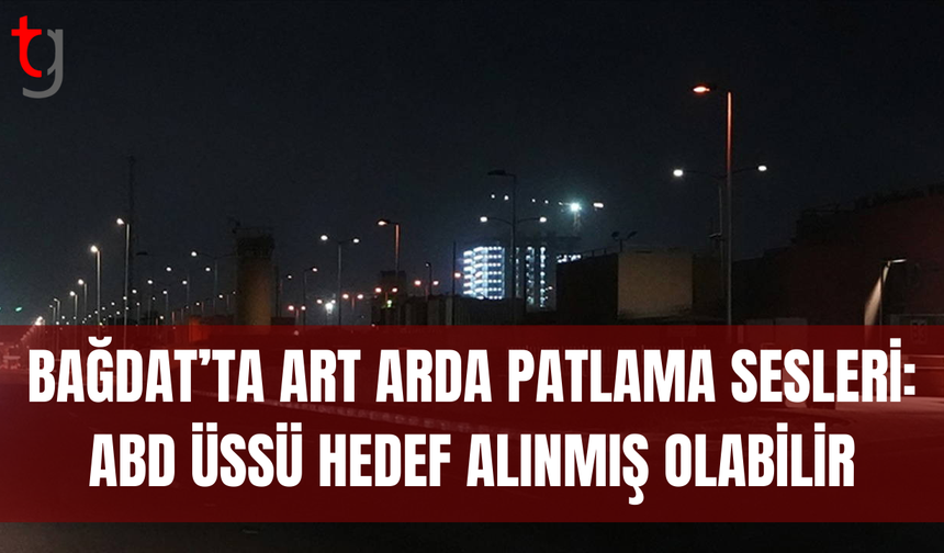Bağdat’ta art arda patlama sesleri