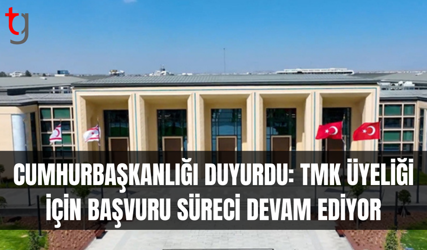 TMK’ya yeni üye aranıyor: Son başvuru tarihi 18 Mart