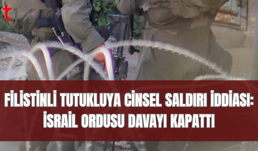 İsrail ordusu Filistinli tutukluya yönelik saldırı davasını düşürdü